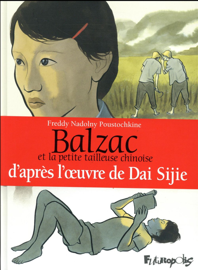 BALZAC ET LA PETITE TAILLEUSE CHINOISE - NADOLNY POUSTOCHKINE - Futuropolis