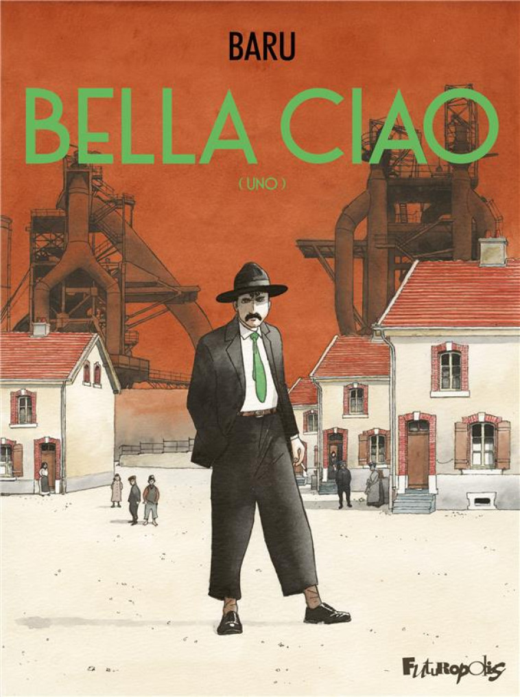 BELLA CIAO T.1  -  UNO - BARU - GALLISOL