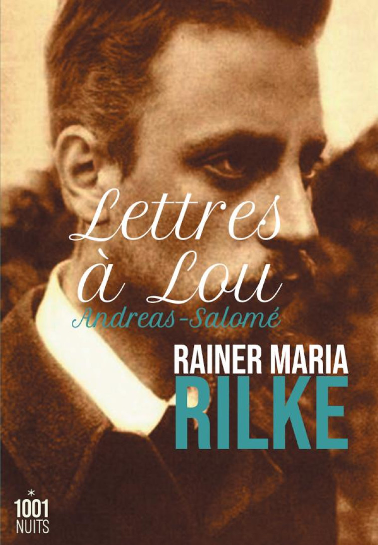 LETTRES A LOU ANDREAS-SALOME - RILKE RAINER MARIA - 1001 NUITS