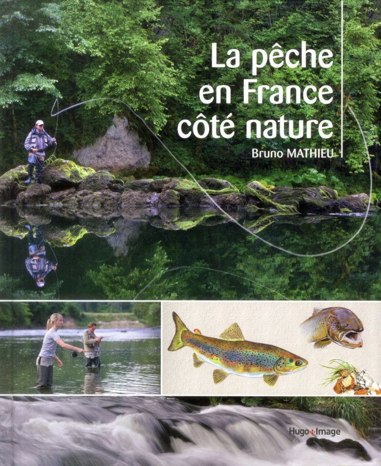 LA PECHE EN FRANCE COTE NATURE - MATHIEU BRUNO - Hugo Image