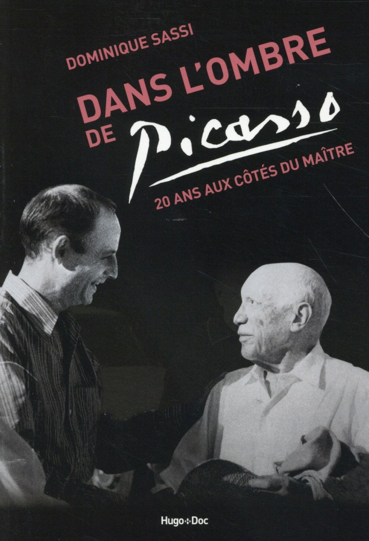 DANS L'OMBRE DE PICASSO - SASSI DOMINIQUE - Hugo Doc