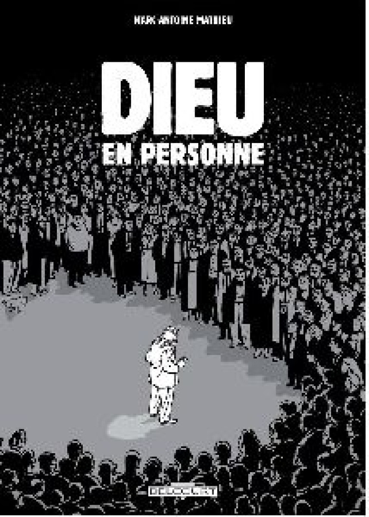 DIEU EN PERSONNE - MATHIEU-M.A - DELCOURT