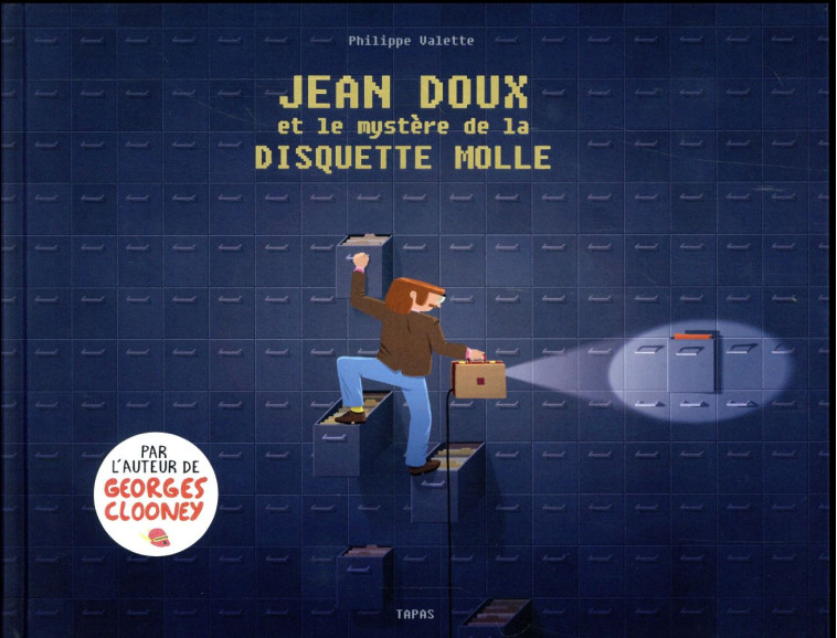 JEAN DOUX ET LE MYSTERE DE LA DISQUETTE MOLLE - VALETTE PHILIPPE - Delcourt