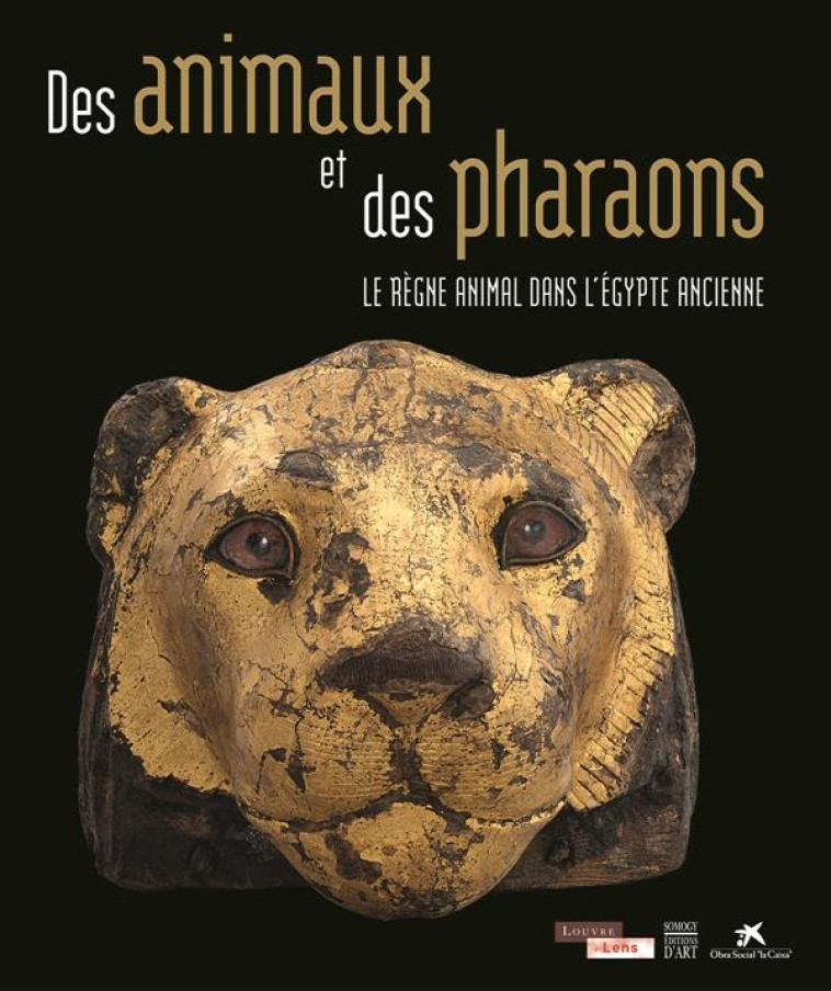 DES ANIMAUX ET DES PHARAONS  -  LE REGNE ANIMAL DE L'EGYPTE ANCIENNE - GUICHARD HELENE - Somogy