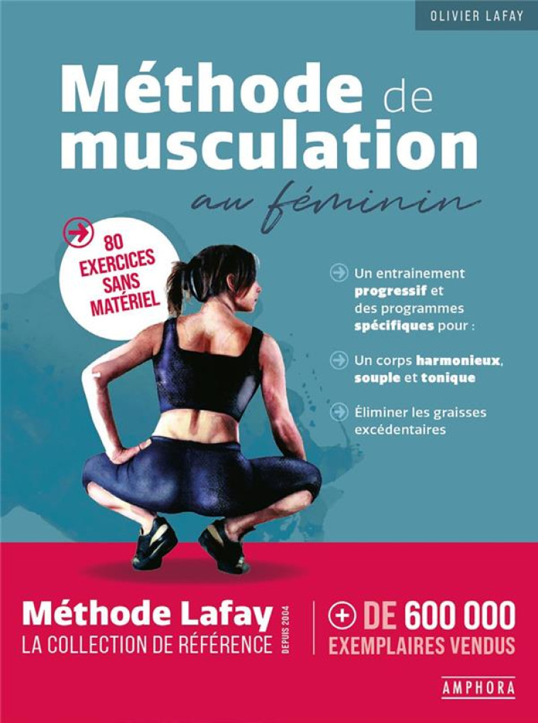 METHODE DE MUSCULATION AU FEMININ - LAFAY OLIVIER - AMPHORA