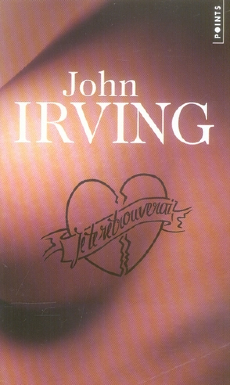 JE TE RETROUVERAI - IRVING JOHN - POINTS