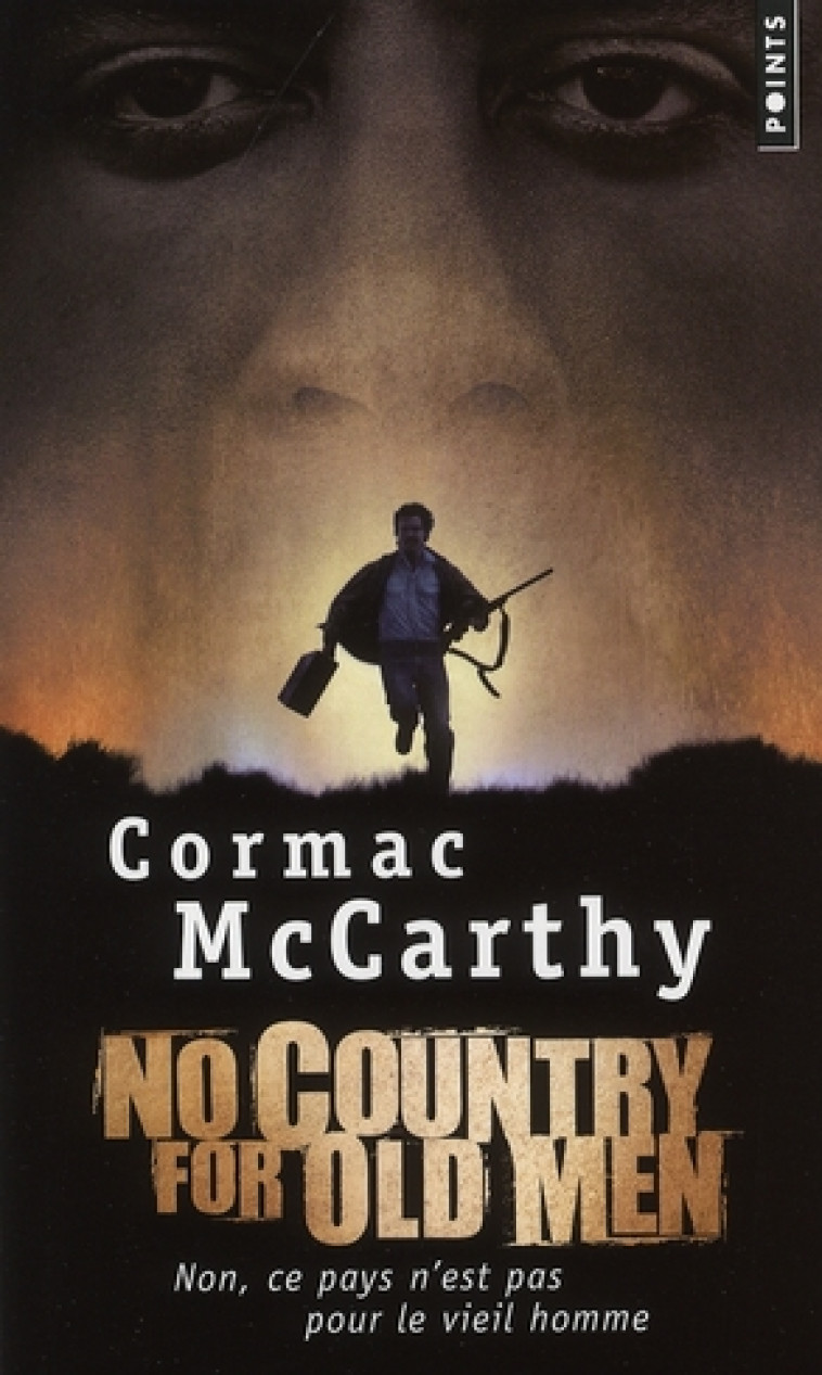 NO COUNTRY FOR OLD MEN  -  NON, CE PAYS N'EST PAS POUR LE VIEIL HOMME - MCCARTHY CORMAC - POINTS