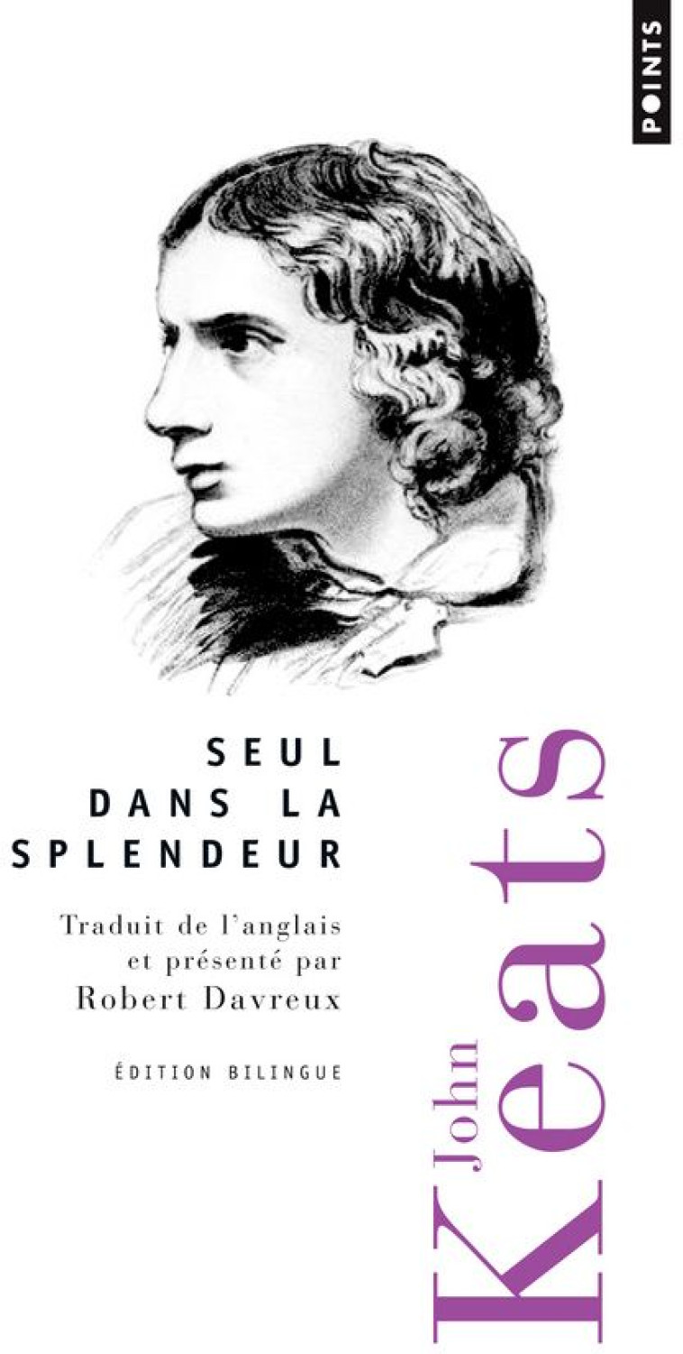 SEUL DANS LA SPLENDEUR - KEATS JOHN - POINTS