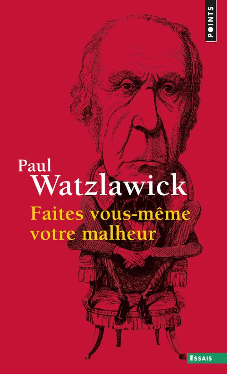 FAITES VOUS-MEME VOTRE MALHEUR - WATZLAWICK PAUL - Points