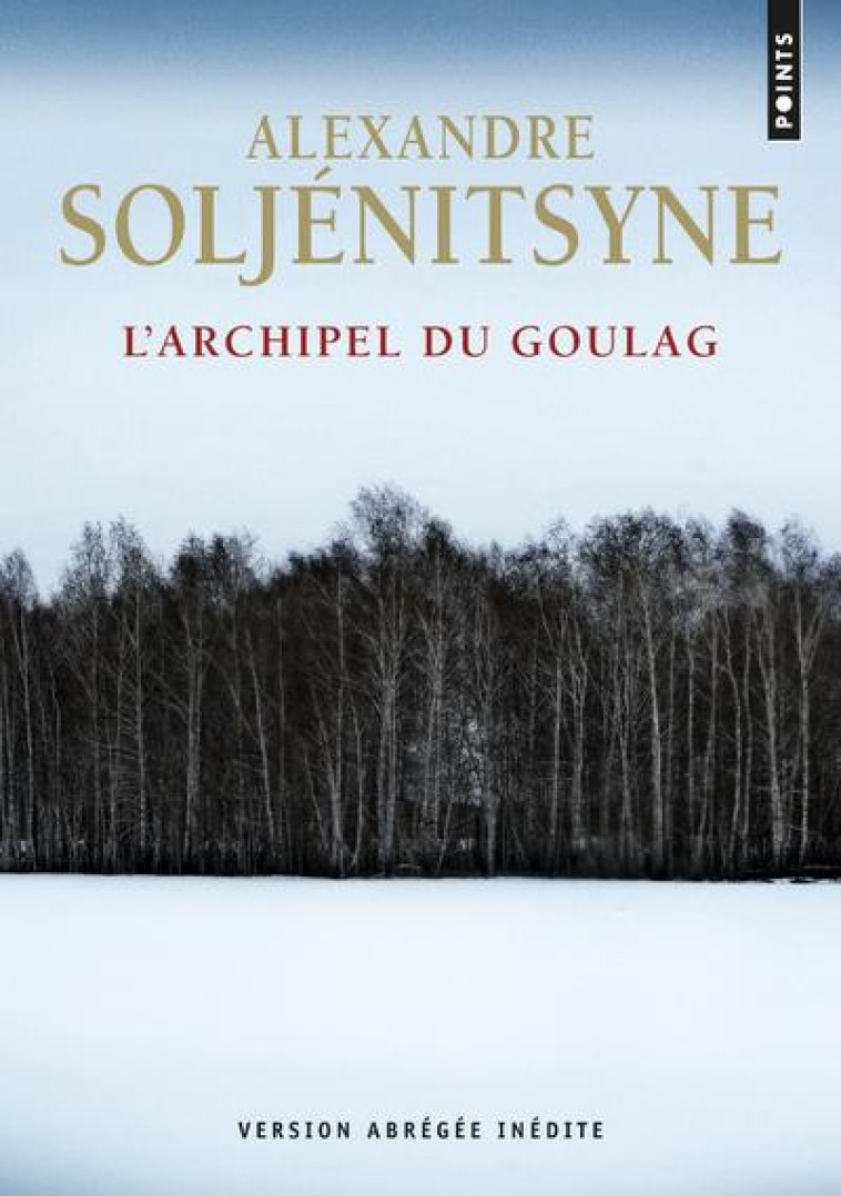 L'ARCHIPEL DU GOULAG - SOLJENITSYNE A. - Points