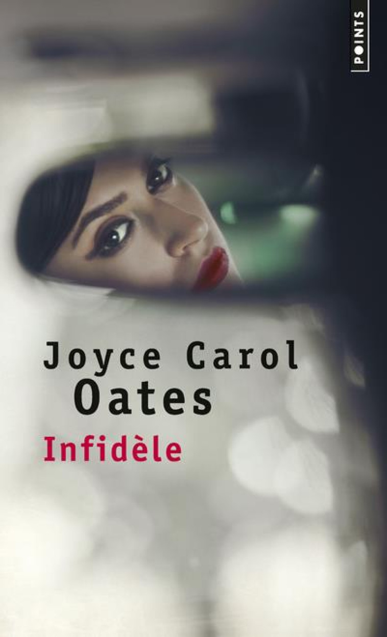 INFIDELE - OATES JOYCE CAROL - POINTS