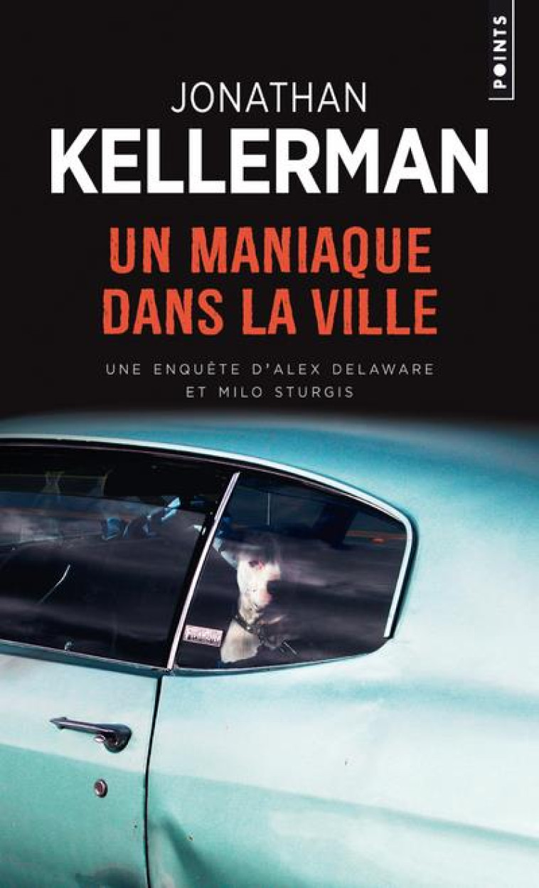 UN MANIAQUE DANS LA VILLE - KELLERMAN JONATHAN - Points