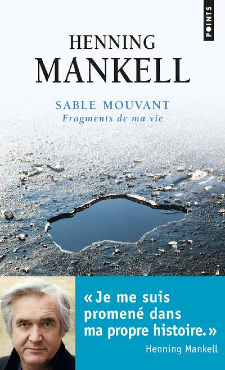 SABLE MOUVANT  -  FRAGMENTS DE MA VIE - MANKELL HENNING - Points