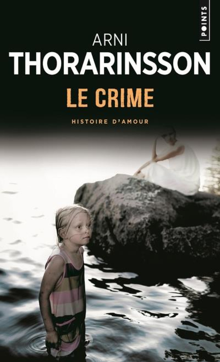 LE CRIME  -  HISTOIRE D'AMOUR - THORARINSSON ARNI - Points