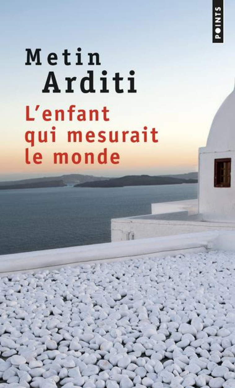 L'ENFANT QUI MESURAIT LE MONDE - ARDITI METIN - POINTS