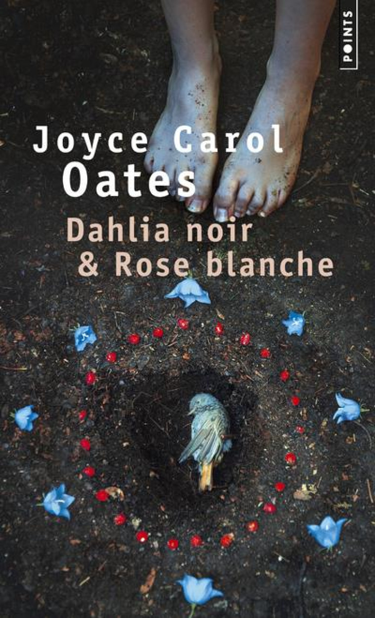 DAHLIA NOIR et ROSE BLANCHE - OATES JOYCE CAROL - Points