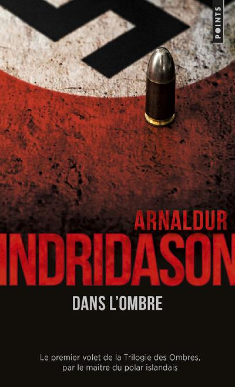 LA TRILOGIE DES OMBRES T.1  -  DANS L'OMBRE - INDRIDASON ARNALDUR - POINTS