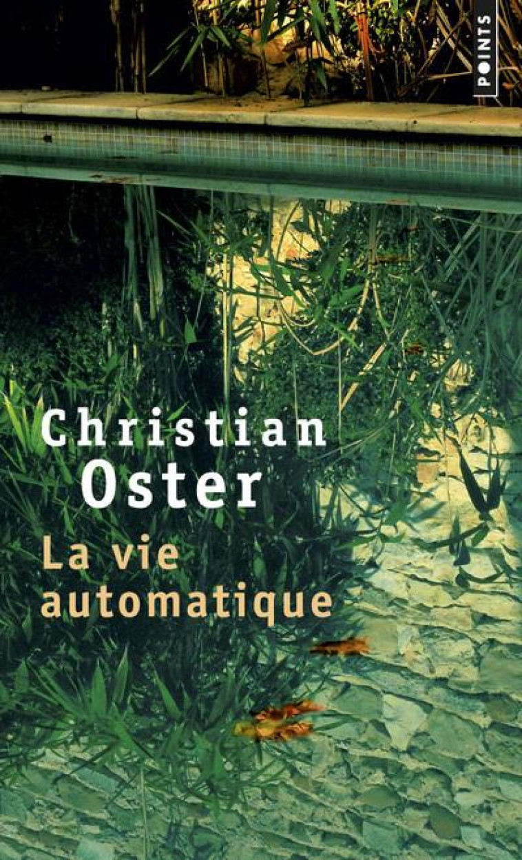 LA VIE AUTOMATIQUE - OSTER CHRISTIAN - POINTS