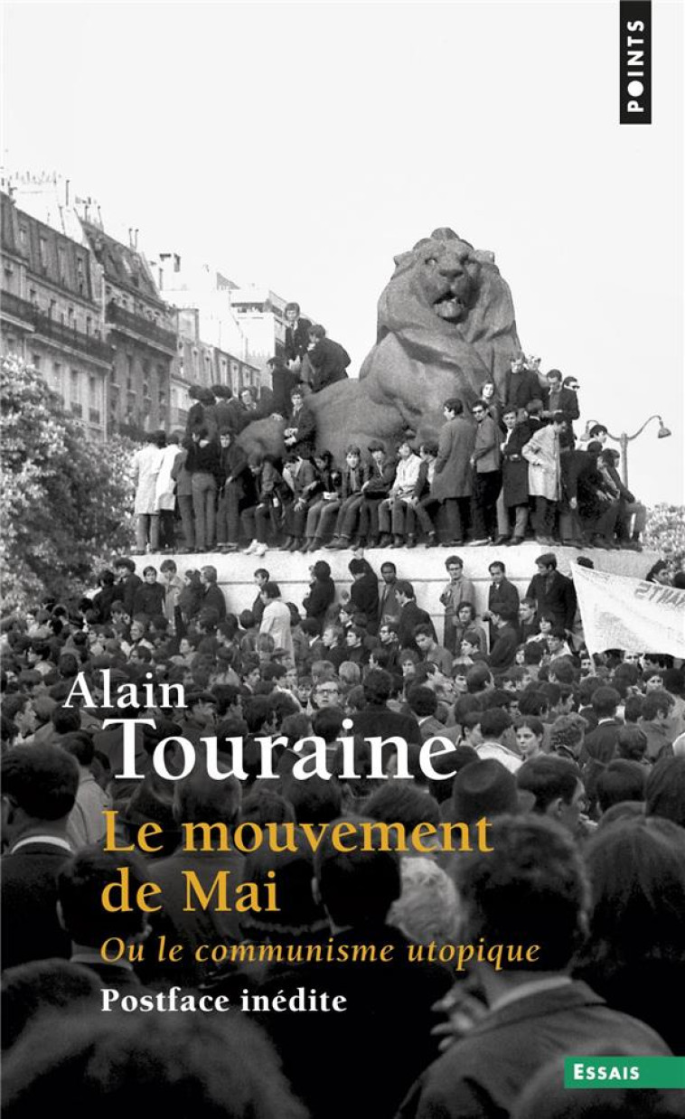 LE MOUVEMENT DE MAI OU LE COMMUNISME UTOPIQUE - TOURAINE ALAIN - POINTS