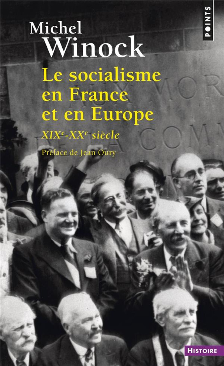 LE SOCIALISME EN FRANCE ET EN EUROPE, XIXE-XXE SIECLE - WINOCK MICHEL - POINTS