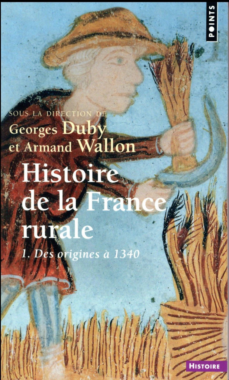 HISTOIRE DE LA FRANCE RURALE T.1  -  DES ORIGINES A 1340 - COLLECTIF - POINTS