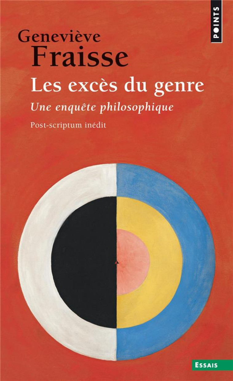 LES EXCES DU GENRE  -  UNE ENQUETE PHILOSOPHIQUE - FRAISSE GENEVIEVE - POINTS