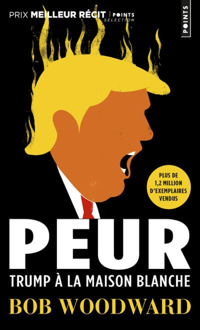 PEUR  -  TRUMP A LA MAISON BLANCHE - WOODWARD BOB - POINTS