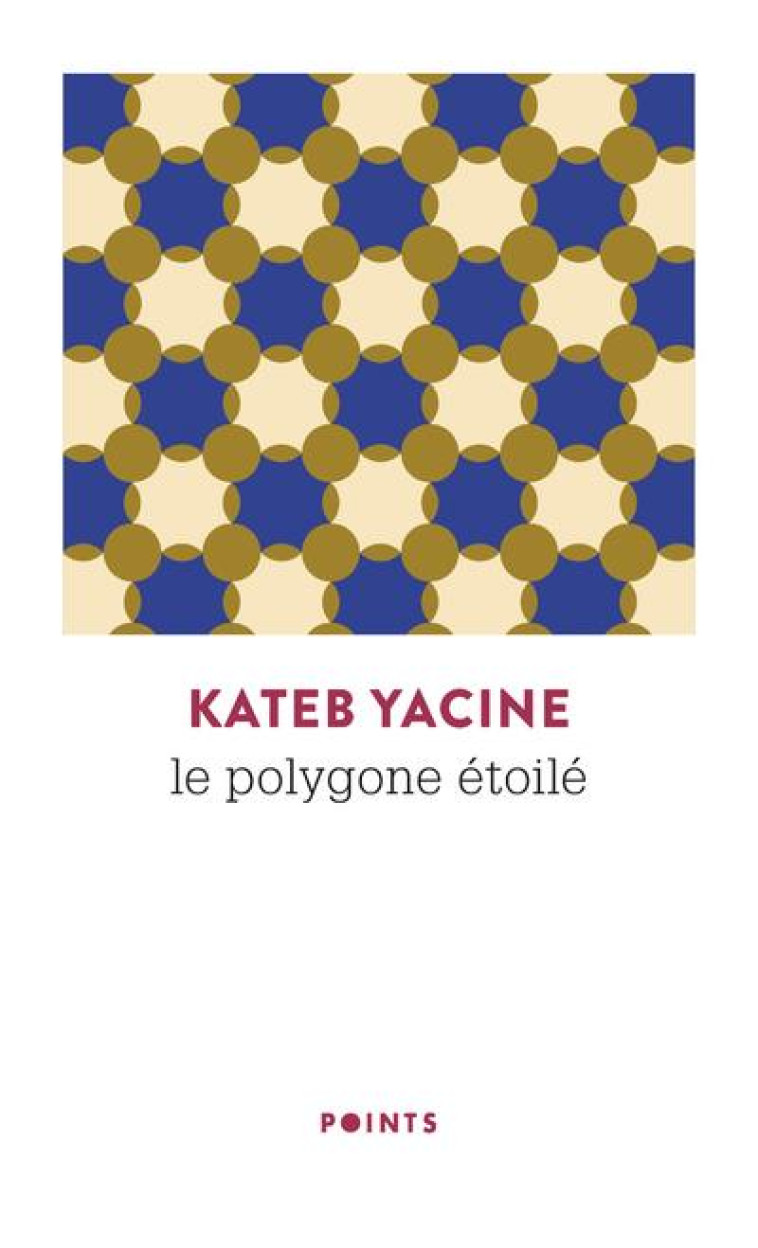 LE POLYGONE ETOILE - YACINE KATEB - POINTS