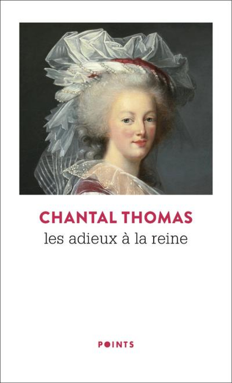 LES ADIEUX A LA REINE  (REEDITION 50 ANS POINTS) - THOMAS CHANTAL - POINTS