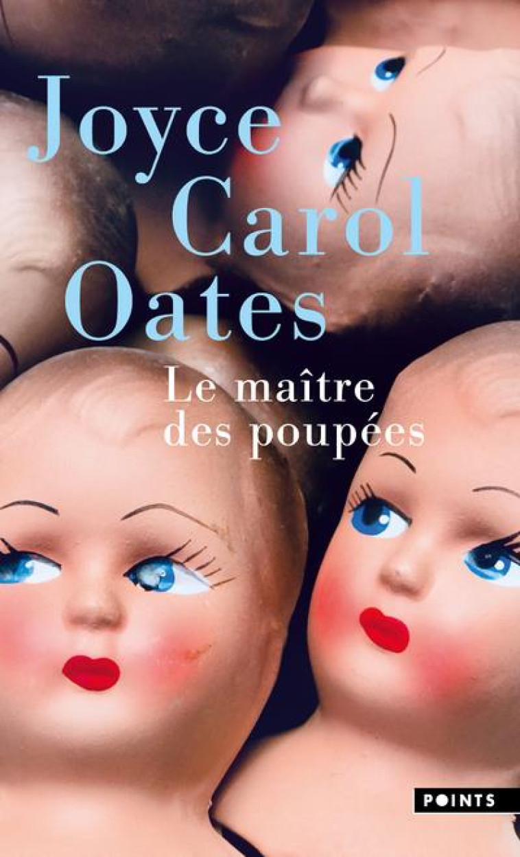 LE MAITRE DES POUPEES - OATES JOYCE CAROL - POINTS