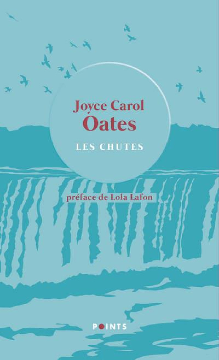 LES CHUTES - OATES JOYCE CAROL - POINTS