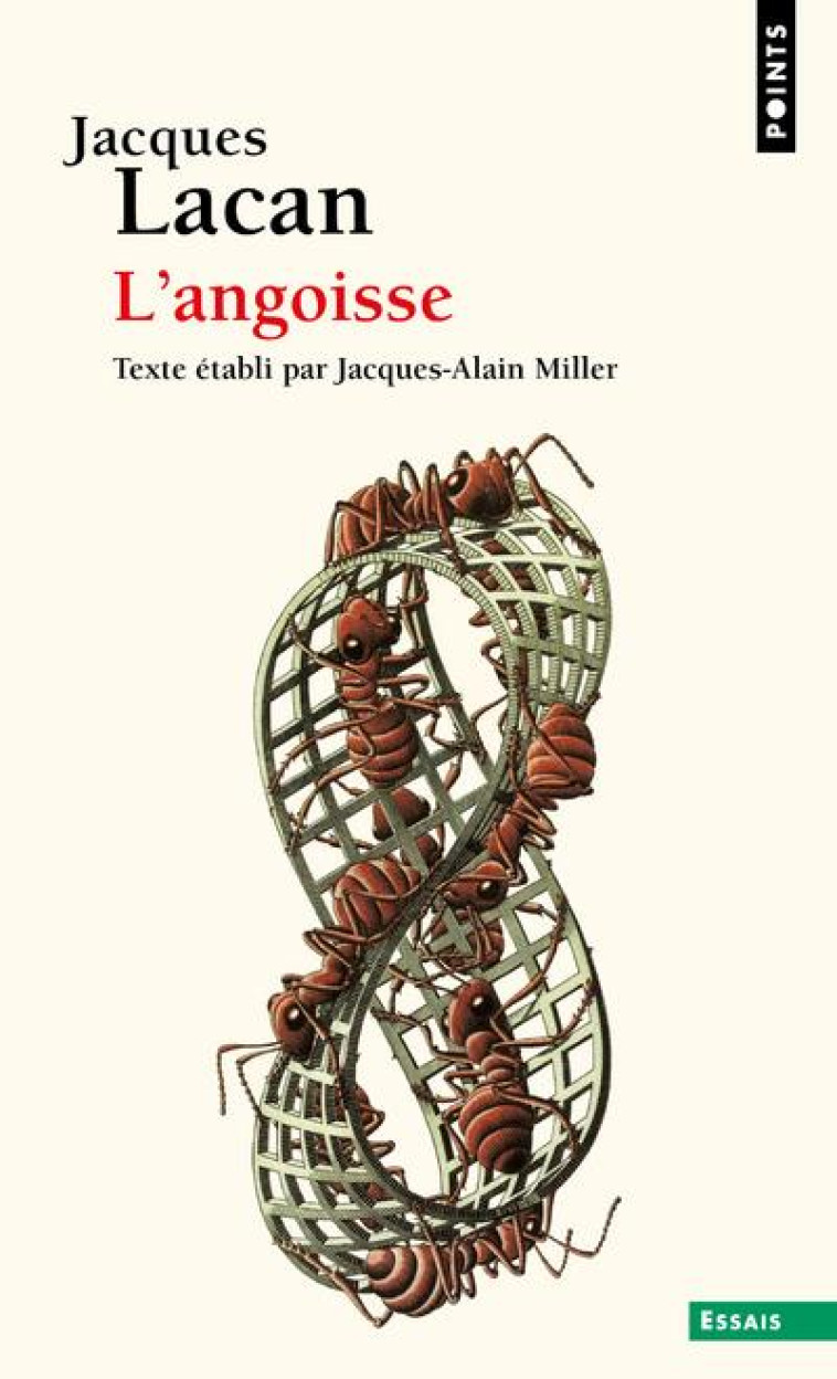 L'ANGOISSE : SEMINAIRE LIVRE X (1962-1963) - LACAN JACQUES - POINTS