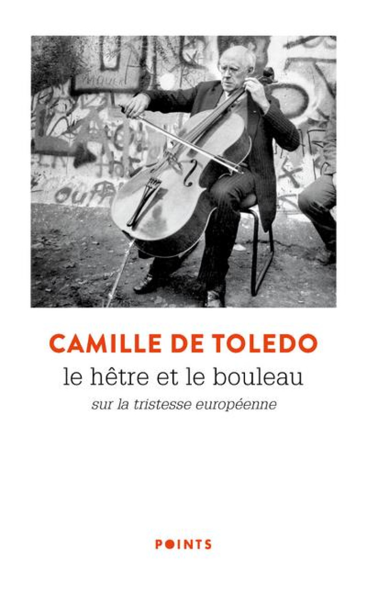 LE HETRE ET LE BOULEAU : SUR LA TRISTESSE EUROPEENNE - DE TOLEDO CAMILLE - POINTS