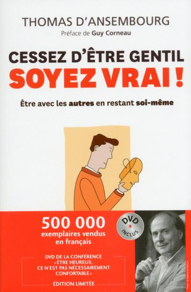 CESSEZ D'ETRE GENTIL  SOYEZ VRAI !  -  ETRE AVEC LES AUTRES EN RESTANT SOI-MEME - ANSEMBOURG/CORNEAU - HOMME (DE L')