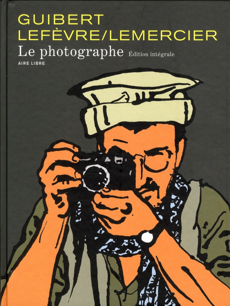 LE PHOTOGRAPHE  -  INTEGRALE - GUIBERT EMMANUEL - DUPUIS