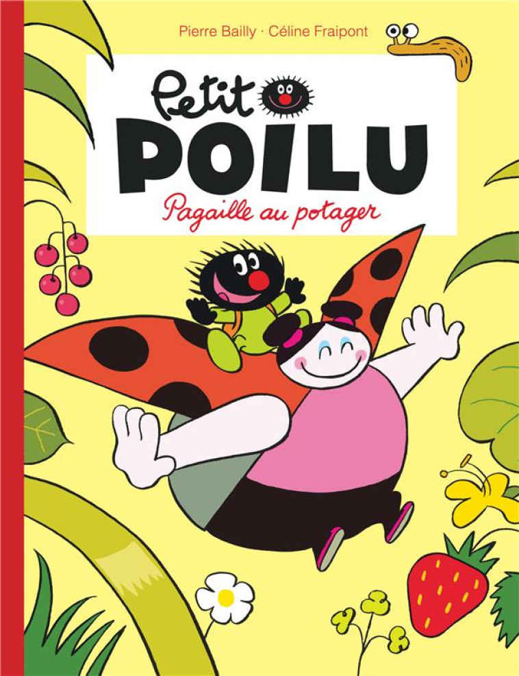 PETIT POILU T.3  -  PAGAILLE AU POTAGER - FRAIPONT CELINE - DUPUIS