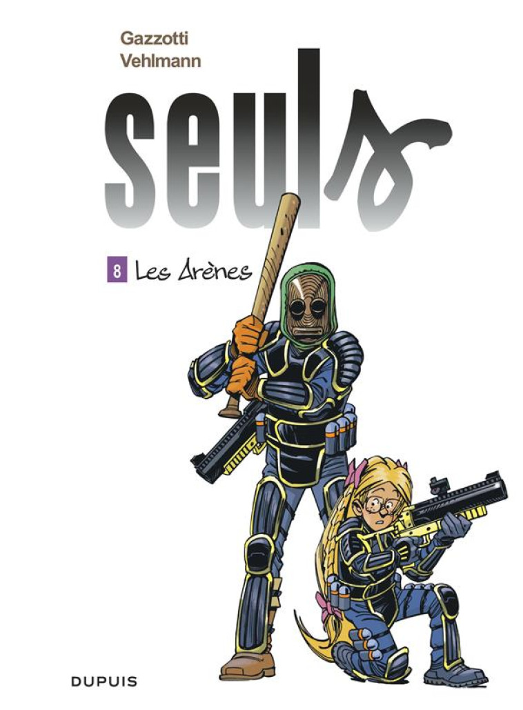 SEULS T.8  -  LES ARENES - VEHLMANN FABIEN - Dupuis