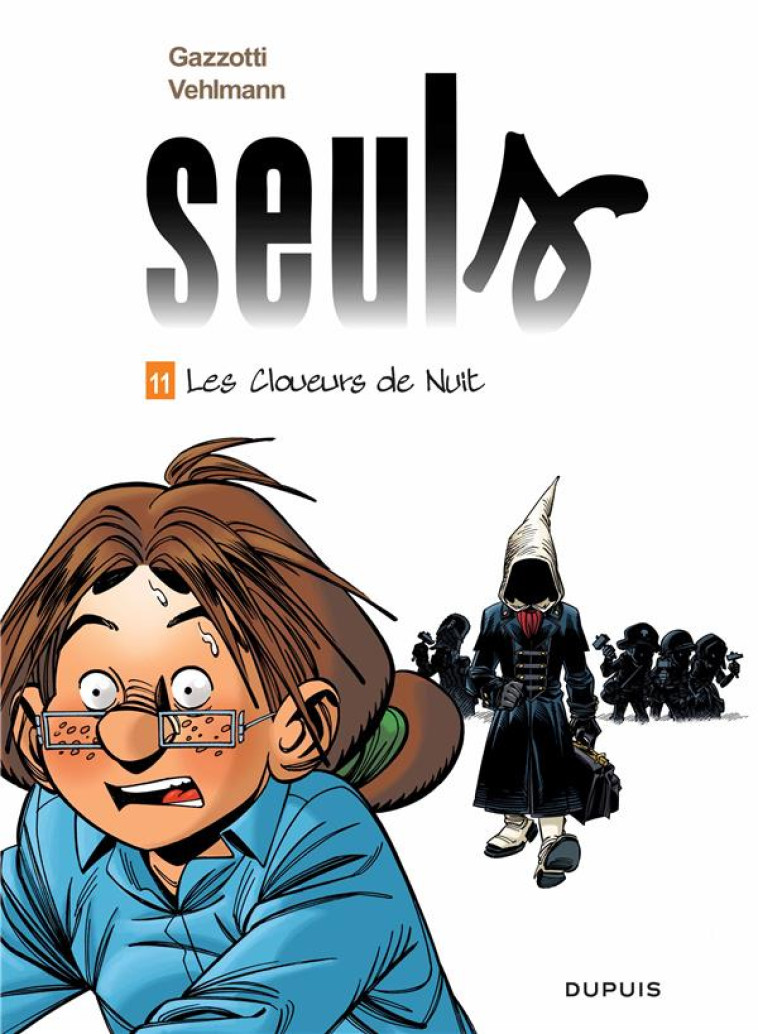 SEULS T.11  -  LES CLOUEURS DE NUIT - VEHLMANN FABIEN - DUPUIS