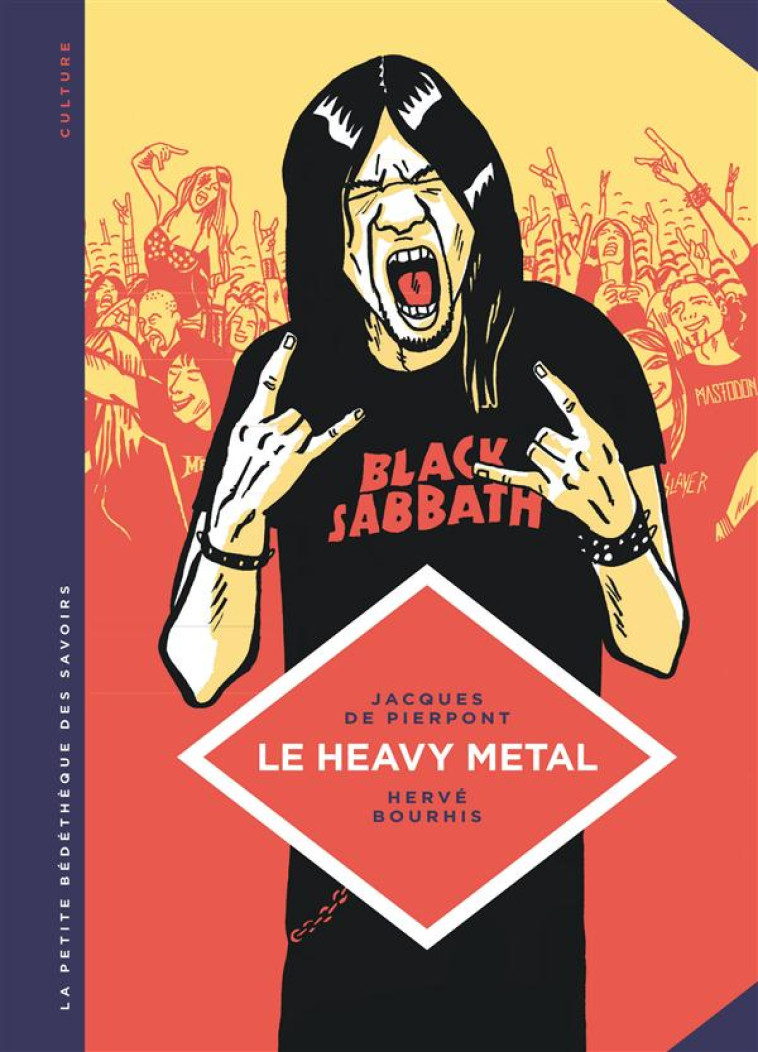 LA PETITE BEDETHEQUE DES SAVOIRS T.4  -  LE HEAVY METAL - DE PIERPONT JACQUES - Le Lombard