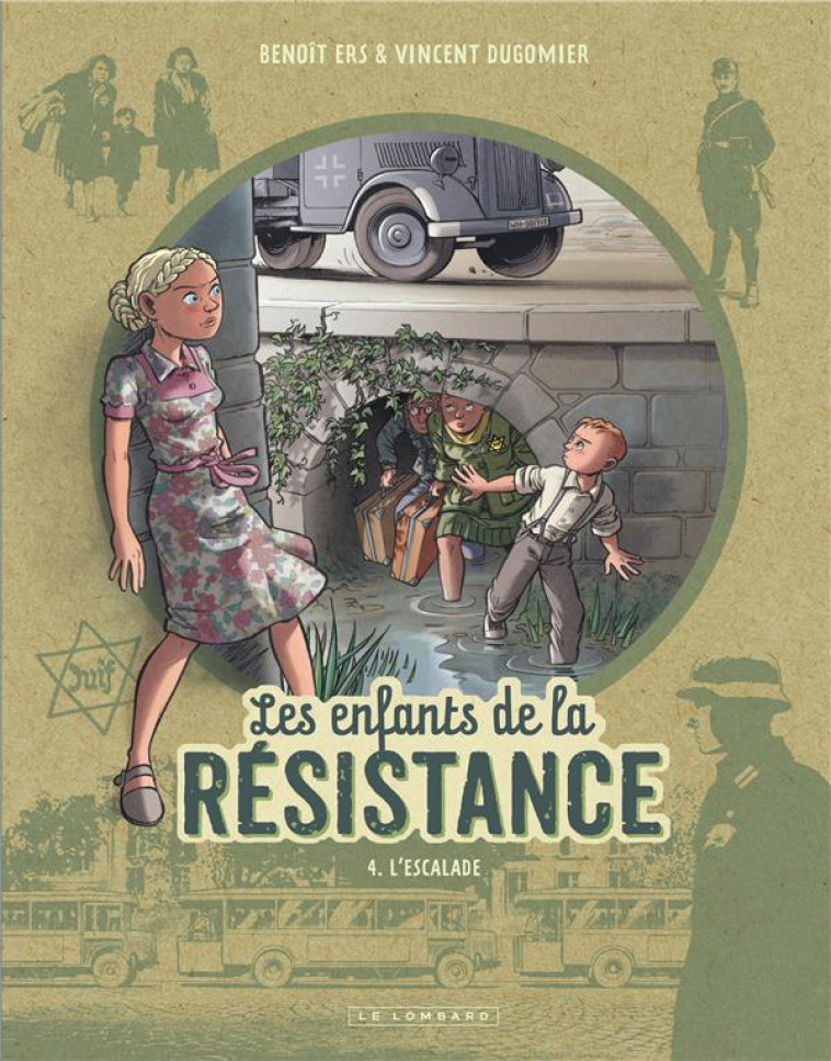 LES ENFANTS DE LA RESISTANCE T.4  -  L'ESCALADE - DUGOMIER/ERS - LOMBARD