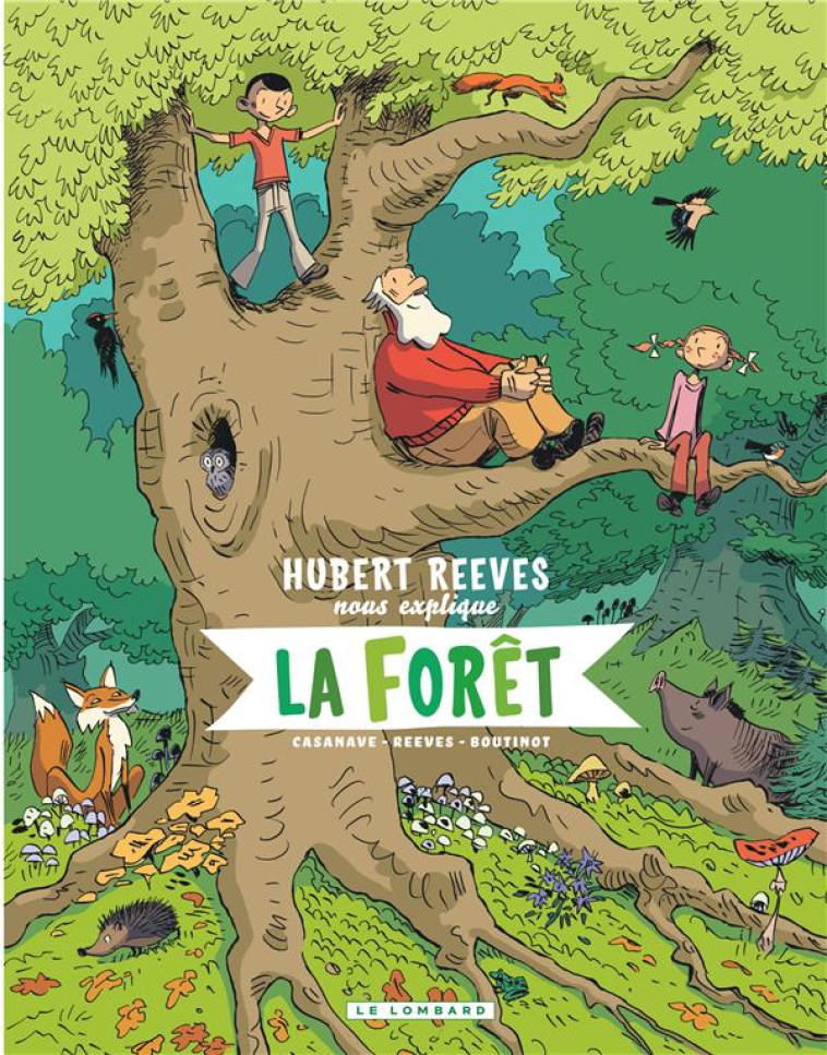 HUBERT REEVES NOUS EXPLIQUE T.2  -  LA FORET - BOUTINOT NELLY - LOMBARD