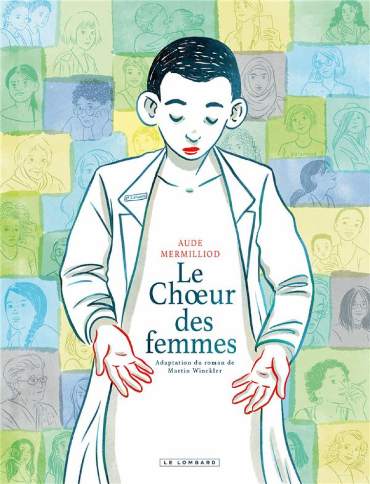 LE CHOEUR DES FEMMES - MERMILLIOD AUDE - LOMBARD