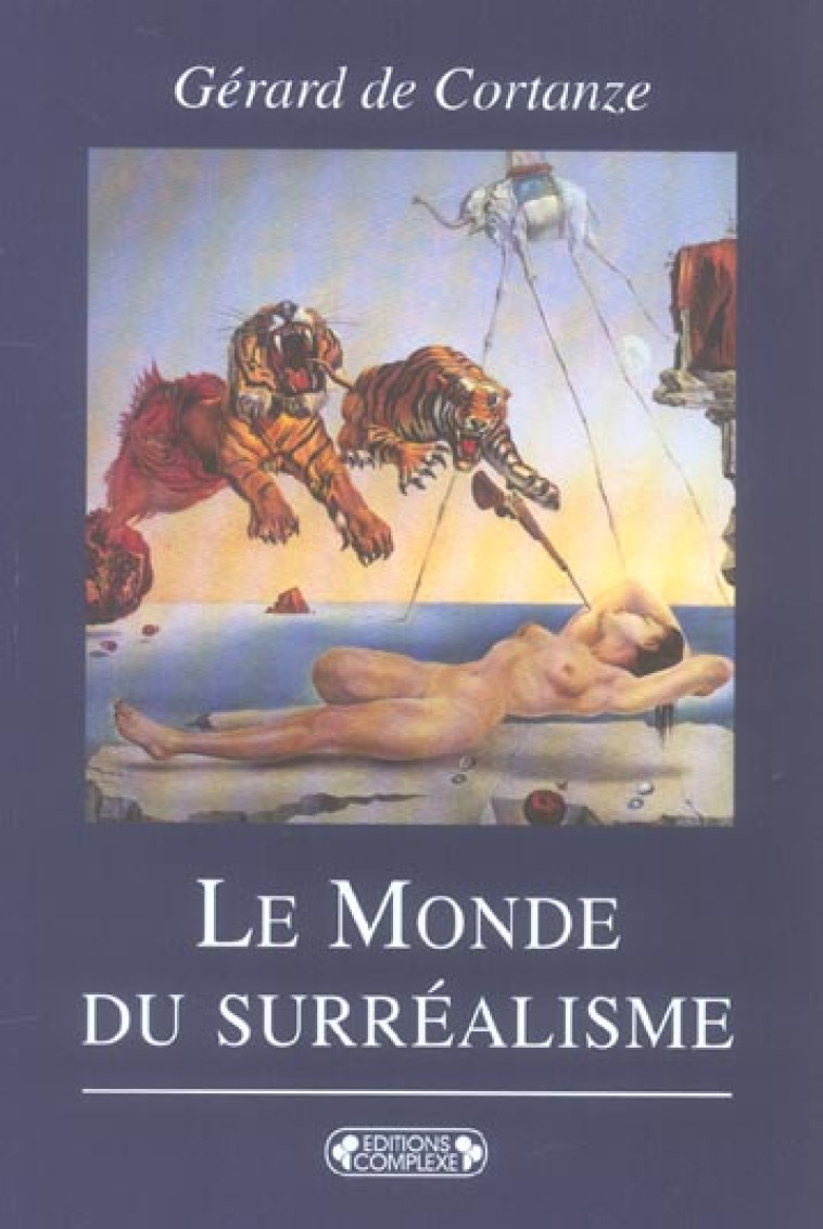 LE MONDE DU SURREALISME - DE CORTANZE. GE - COMPLEXE