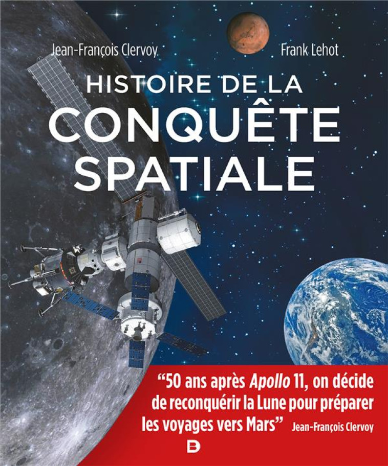 HISTOIRE DE LA CONQUETE SPATIALE (3E EDITION) - CLERVOY/LEHOT - DE BOECK SUP