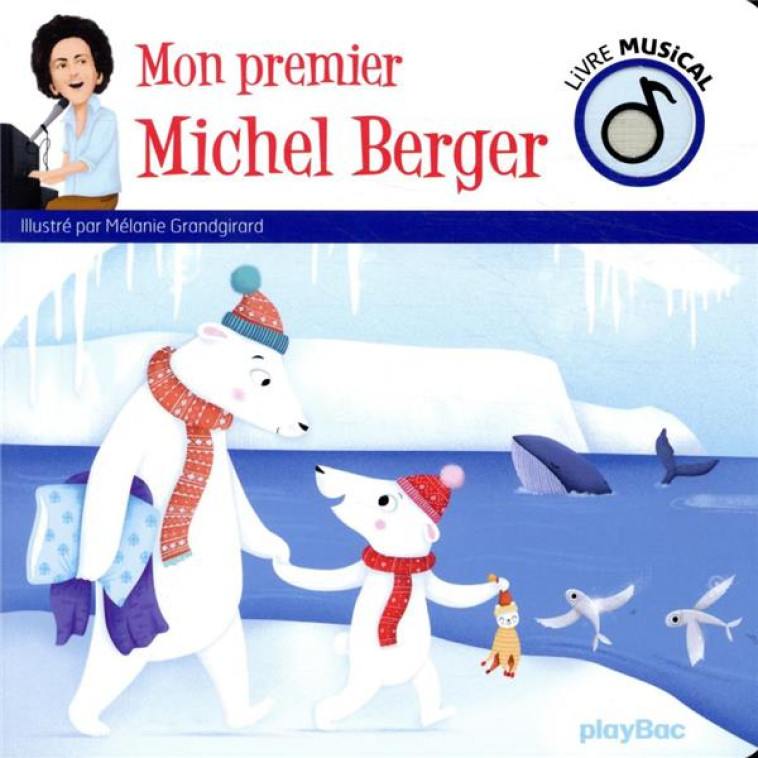 LIVRE MUSICAL  -  MON PREMIER MICHEL BERGER - GRANDGIRARD MELANIE - PRISMA