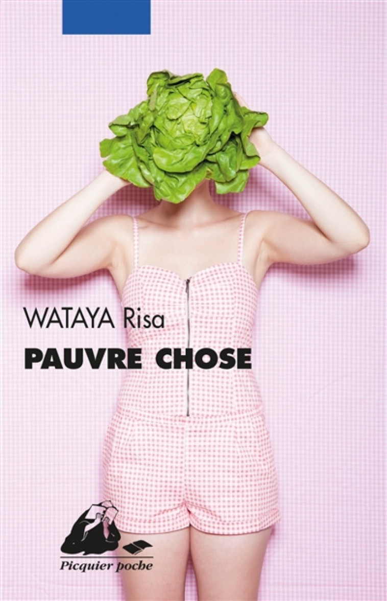 Pauvre chose - WATAYA, RISA - P. Picquier