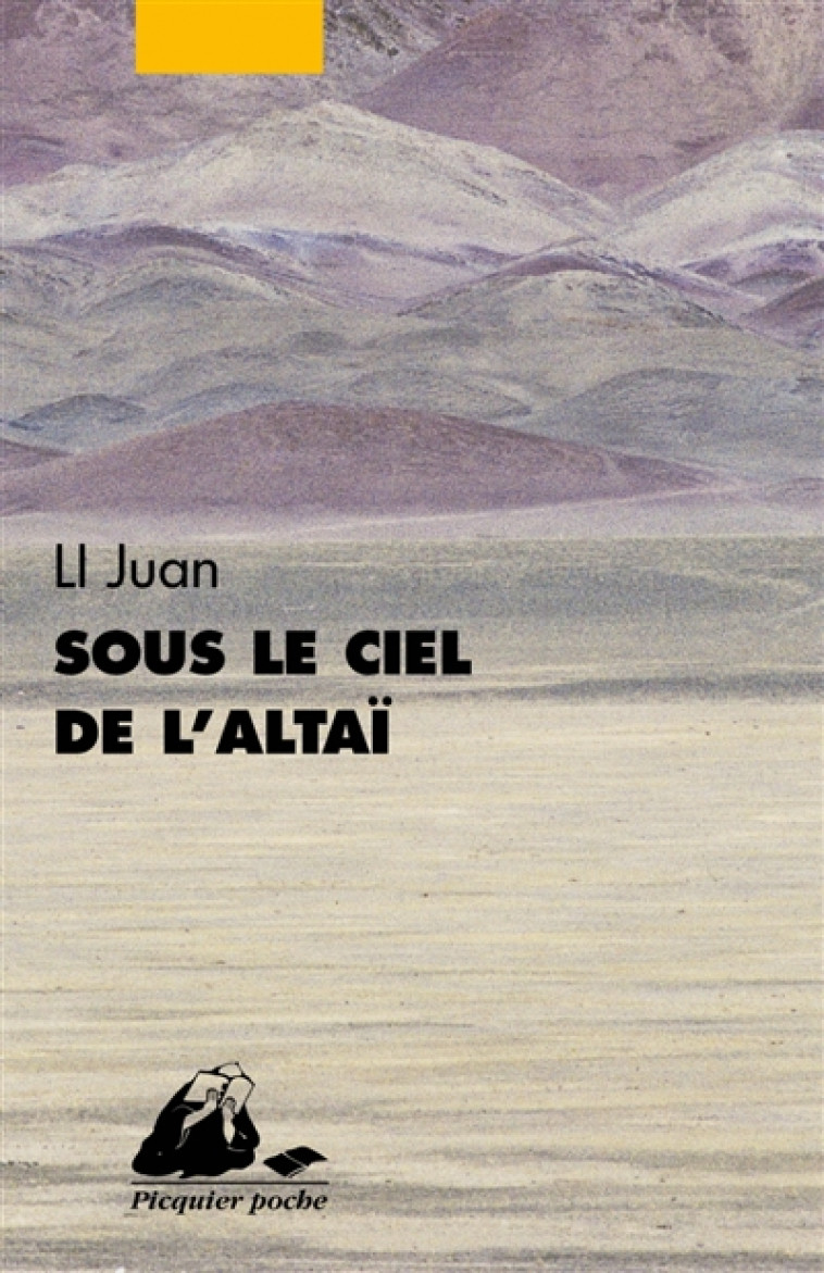 SOUS LE CIEL DE L'ALTAI - LI JUAN - PICQUIER