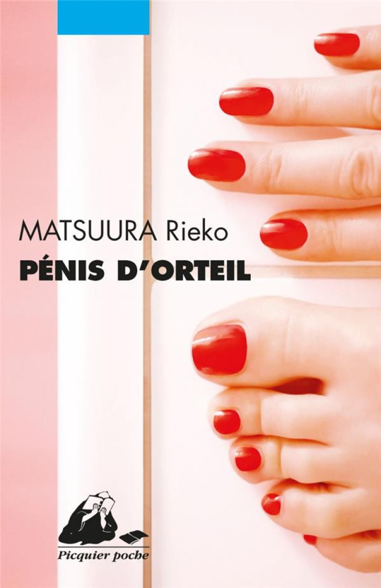 PENIS D'ORTEIL - MATSUURA RIEKO - PICQUIER