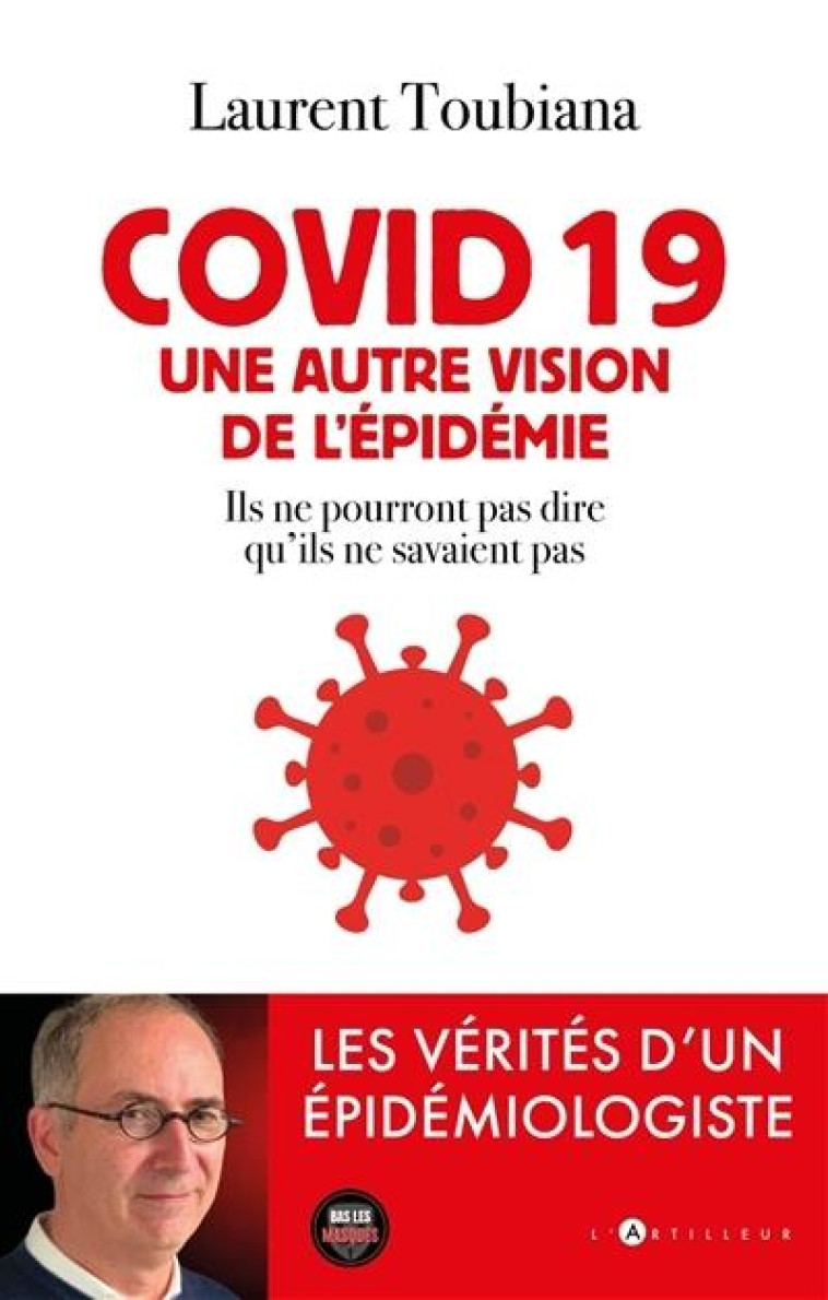 COVID 19 : UNE AUTRE VISION DE L'EPIDEMIE - TOUBIANA LAURENT - EDITIONS DU TOUCAN