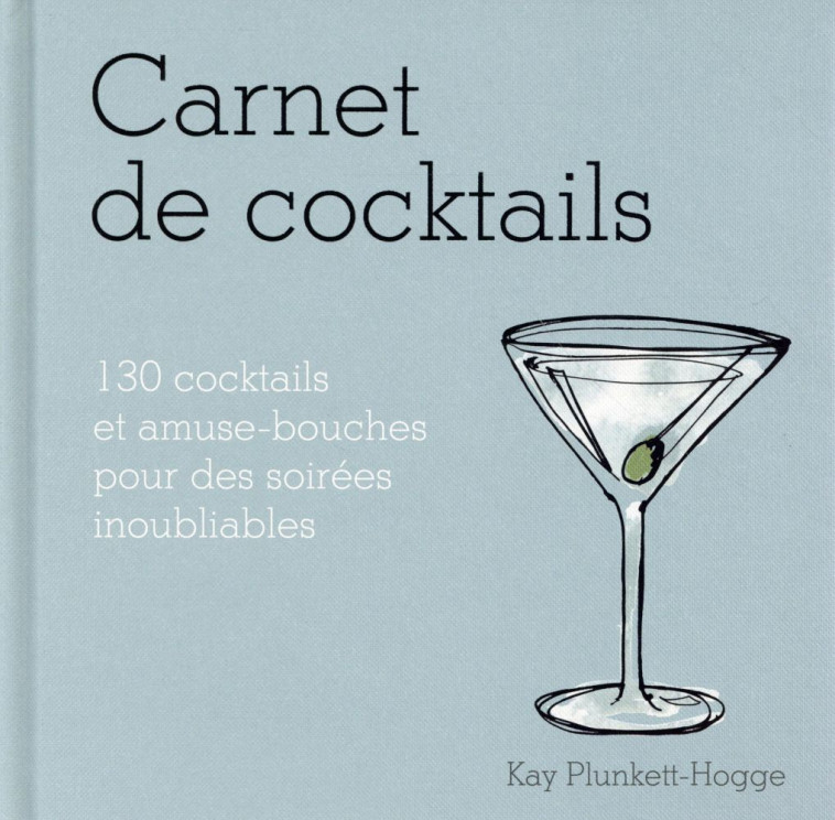 CARNET DE COCKTAILS - PLUNKETT-HOGGE KAY - Editions Prisma